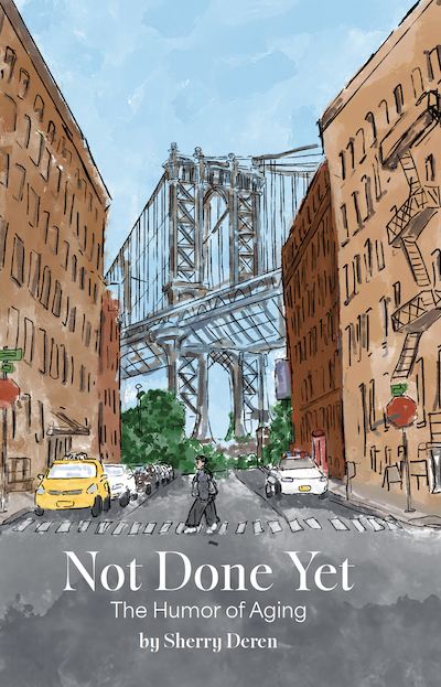An illustration of a woman crossing a street in New York City painted in the style of a watercolor. Cover design for Not Done Yet, by Sherry Deren.